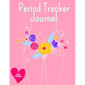 Period Tracker Journal: Symptom And Menstrual Cycle Tracking Notebook For Teen Girls And Women Menstrual Cycle Tracker To Monitor Pms Symptoms, Mood, - Paperback