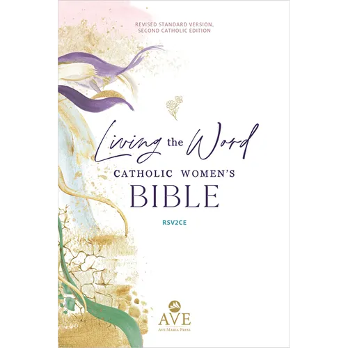 Living the Word Catholic Women's Study Bible Rsv2ce: Full-Color, Single Column Hardcover with Wide Margins, Journal and Note-Taking Space, Full-Color - Hardcover
